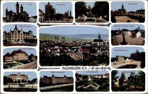 Ak Naumburg an der Saale, Marktplatz, Dom, Kaiser Wilhelm-Platz, Jägerkaserne, Kaiser Wilh. Denkmal
