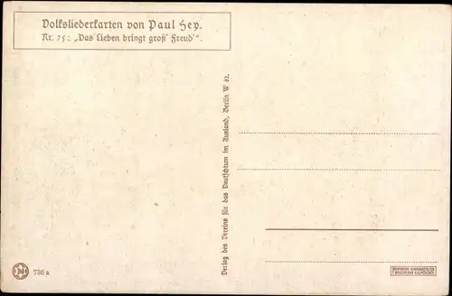 Künstler Ak Hey, Paul, Volksliedkarte Nr. 75, Das Lieben bringt groß' Freud, Novitas 736a