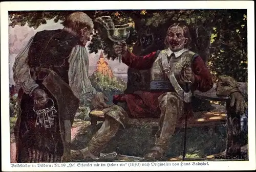 Künstler Ak Baluschek, Hans, Schenket mir im Helme ein, Volkslieder 19