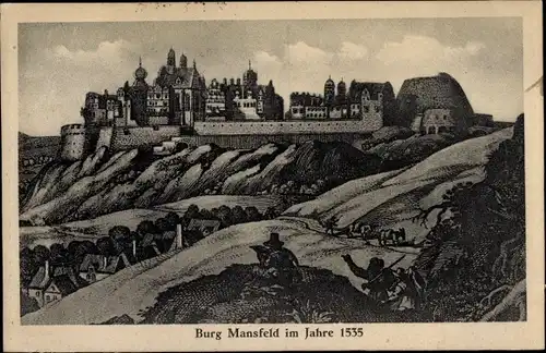 Künstler Ak Mansfeld im Harzvorland, die Burg im Jahre 1535