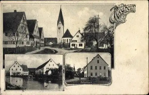 Ak Riedheim Leipheim an der Donau Schwaben, Ortspartie, Kirche, Mühle, Schulhaus