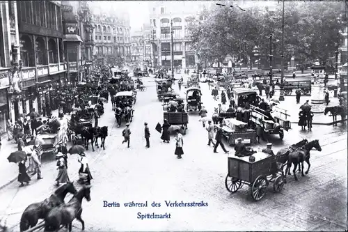 Ak Berlin Mitte, Spittelmarkt während des Verkehrsstreiks