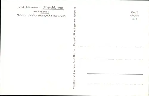 Ak Unteruhldingen Mühlhofen am Bodensee, Freilichtmuseum, Pfahldorf der Bronzezeit