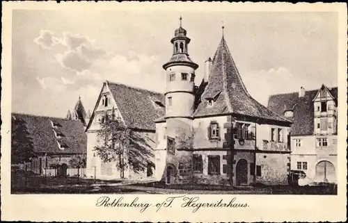 Ak Rothenburg ob der Tauber Mittelfranken, Hegereiterhaus