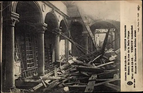 Ak Verdun Meuse, Bataille de Verdun, Schlacht 1916, Maison de la rue de la Belle Vierge
