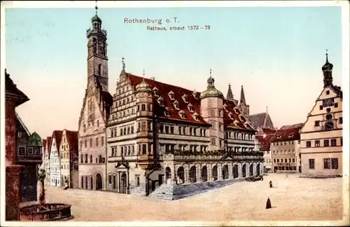 Ak Rothenburg ob der Tauber Mittelfranken, Rathaus, erbaut 1572-78