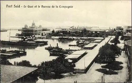 Ak Port Said Ägypten, Le Quai et le Bureau de la Compagnie