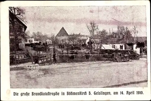 Ak Böhmenkirch in Württemberg, Brandkatastrophe April 1910, Hausruinen