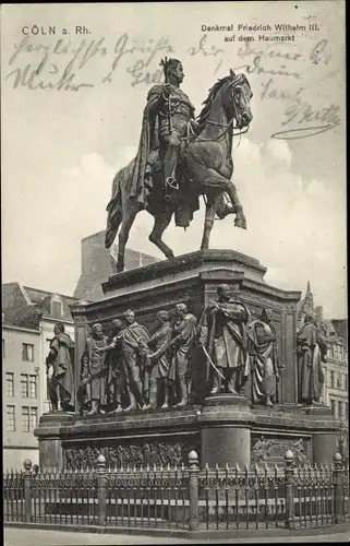 Ak Köln am Rhein, Denkmal Friedrich Wilhelm III. auf dem Heumarkt