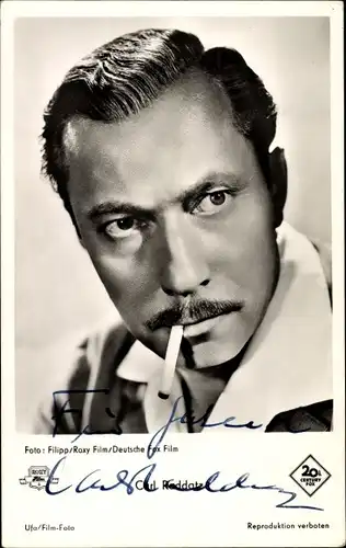 Ak Schauspieler Carl Raddatz, Portrait, Autogramm