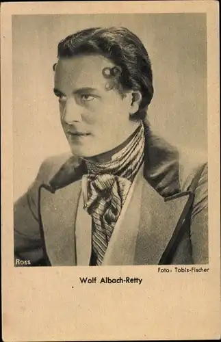 Ak Schauspieler Wolf Albach Retty, Portrait