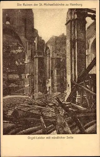 Ak Hamburg Mitte Neustadt, Die Ruine der St. Michaeliskirche, Orgel-Lektor mit nördlicher Seite