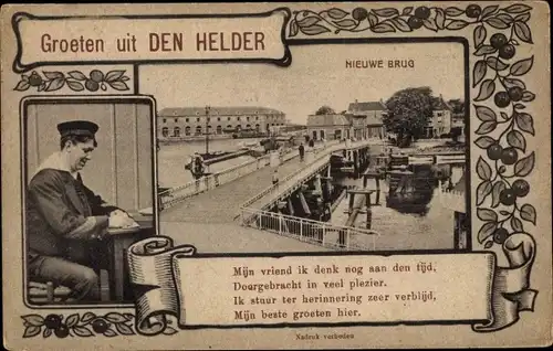 Ak Den Helder Nordholland Niederlande, Nieuwe Brug, Mijn vriend ik denk nog aan den tijd...