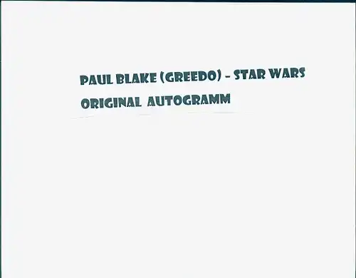 Ak Schauspieler Paul Blake, Autogramm, Filmszene, Star Wars, Greedo