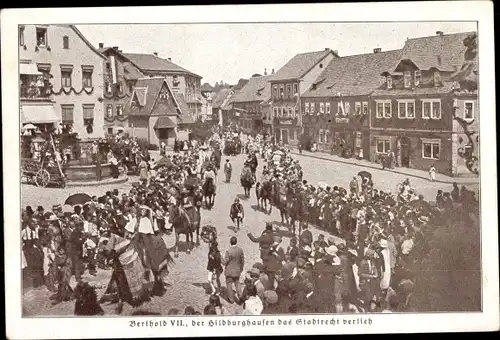 Ak Hildburghausen in Thüringen, Berthold VII der Hildburghausen das Stadtrecht verlieh, Stadtfest