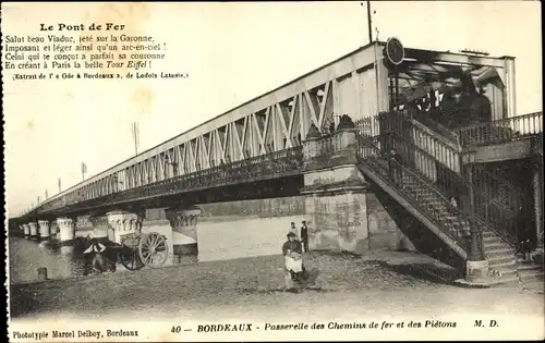 Ak Bordeaux Gironde, Le Pont de Fer, Passerelle des Chemins de fer et des Pietons