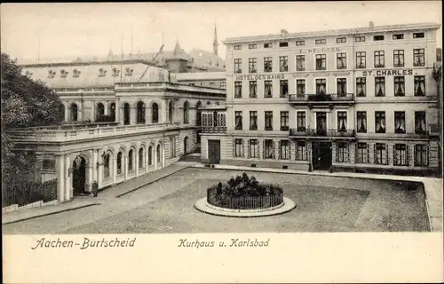 Ak Burtscheid Aachen Nordrhein Westfalen, Kurhaus und Karlsbad, Hotel des Bains St. Charles