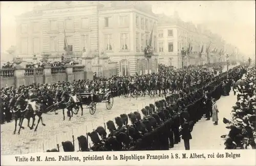 Ak Bruxelles Brüssel, Visite de M. Arm. Fallieres, president de la Republique Francaise S. M. Albert