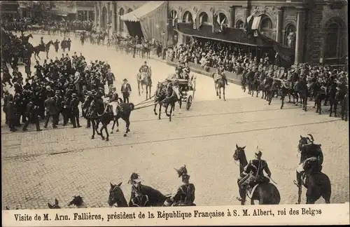 Ak Bruxelles Brüssel, Visite de M. Arm. Fallieres, president de la Republique Francaise S. M. Albert