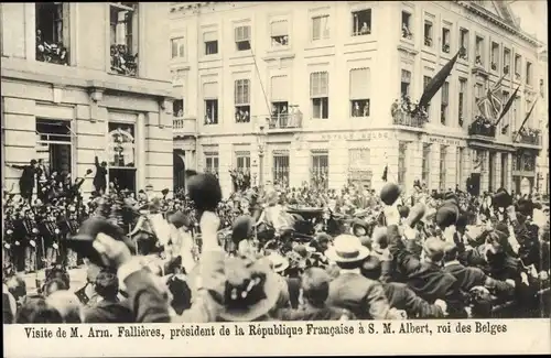 Ak Bruxelles Brüssel, Visite de M. Arm. Fallieres, president de la Republique Francaise S. M. Albert