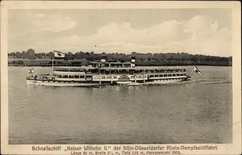 Ak Schnellschiff Kaiser Wilhelm II, Köln Düsseldorfer Rhein Dampfschifffahrt
