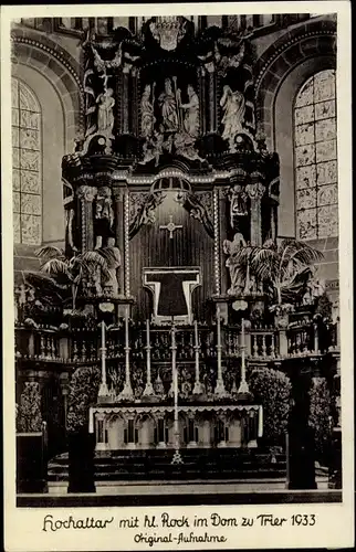 Ak Trier an der Mosel, Hochaltar mit hl. Rock im Dom zu Trier 1933, Original-Aufnahme