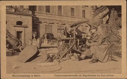 Ak Berlin Mitte, Revolutionstage, Maschinengewehrwache am Begasbrunnen vor dem Schloss