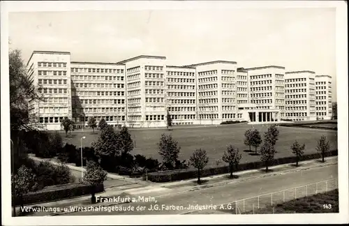 Ak Frankfurt am Main, Verwaltungs- u. Wirtschaftsgebäude der I.G. Farben-Industrie A.G.