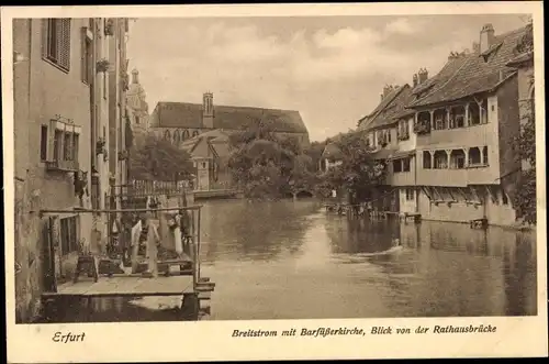 Ak Erfurt in Thüringen, Breitstrom mit Barfüßerkirche, Blick von der Rathausbrücke