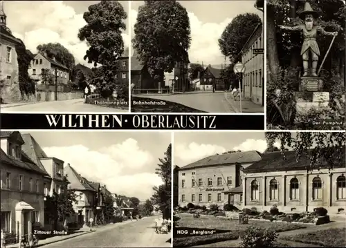 Ak Wilthen in der Oberlausitz, Bahnhofstraße, Der Pumphut, HOG Bergland, Zittauer Straße