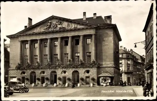 Ak Neuchâtel Neuenburg Stadt, Hotel de Ville
