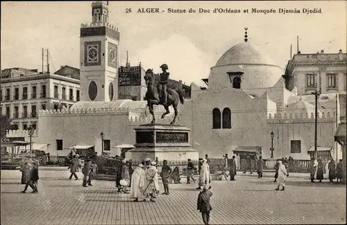 Ak Algier Alger Algerien, Statue du Duc d'Orleans et Mosquee Djemaa Djedid