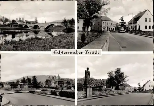 Ak Echternacherbrück in der Eifel, Teilansichten, Brücke, Denkmal