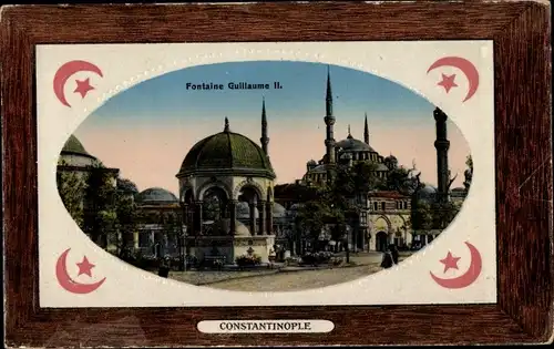 Präge Passepartout Ak Konstantinopel Istanbul Türkei, Fontaine Guillaume II., Wilhelm II. Brunnen