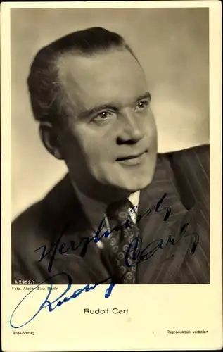 Ak Schauspieler Rudolf Carl, Portrait, Autogramm