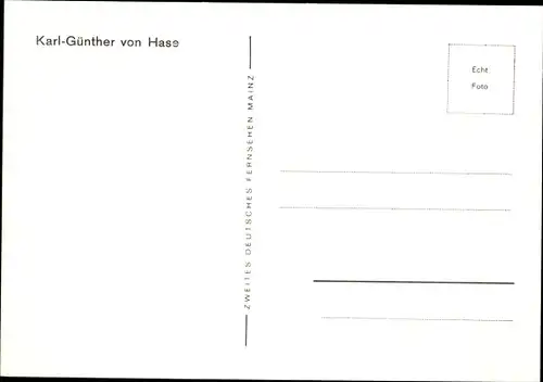 Ak Diplomat und Rundfunk Intendant Karl Günther von Hase, Portrait, Autogrammn