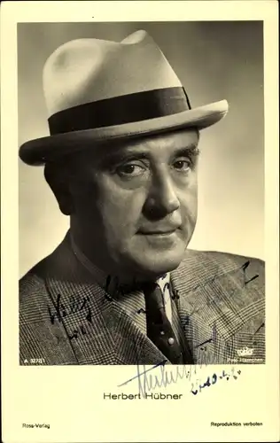 Ak Schauspieler Herbert Hübner, Portrait mit Hut, Autogramm