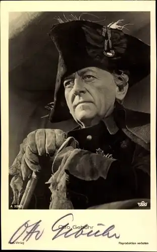Ak Schauspieler Otto Gebühr, Portrait in Uniform, Friedrich der Große, Autogramm