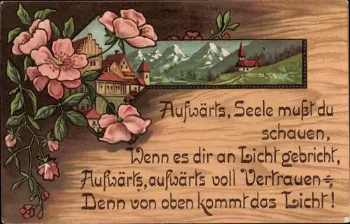Gedicht Ak Aufwärts, Seele musst du schauen, wenn es dir an Licht gebricht