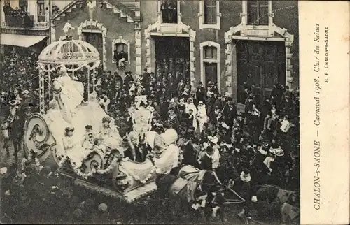 Ak Chalon sur Saône Saône et Loire, Carnaval 1908, Char des Reines