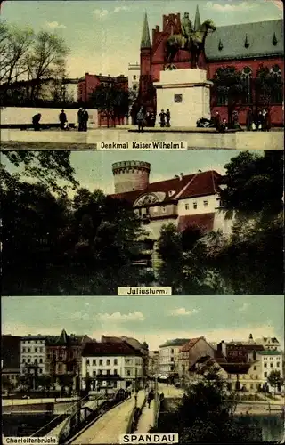 Ak Berlin Spandau, Denkmal Kaiser Wilhelm I., Juliusturm, Charlottenbrücke