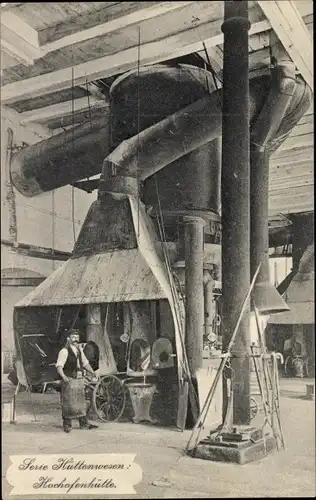 Ak Serie Hüttenwesen, Hochofenhütte