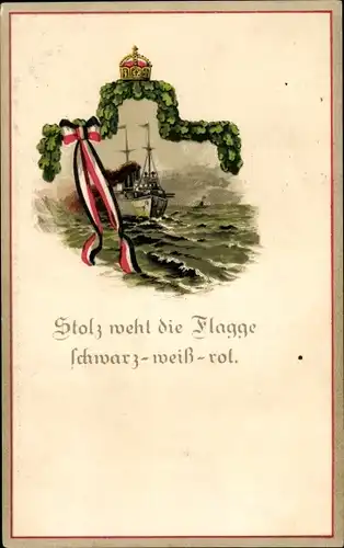 Ak Deutsches Kriegsschiff, Stolz weht die Flagge schwarz weiß rot