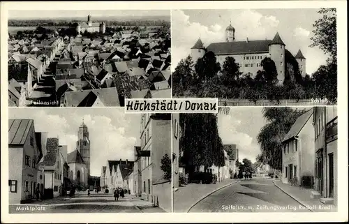 Ak Höchstädt an der Donau Schwaben, Spitalstraße, Zeitungsverlag Rudolf Riedl, Marktplatz, Schloss
