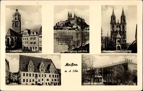 Ak Meißen an der Elbe, Frauenkirche, Domtürme, Albrechtsburg, Porzellanmanufaktur, Rathaus