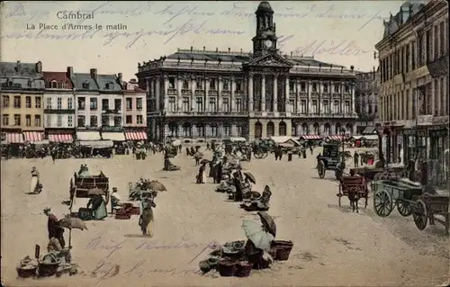 Ak Cambrai Nord, La Place d'Armes le matin
