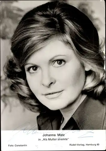 Ak Schauspielerin Johanna Matz, Portrait, Autogramm