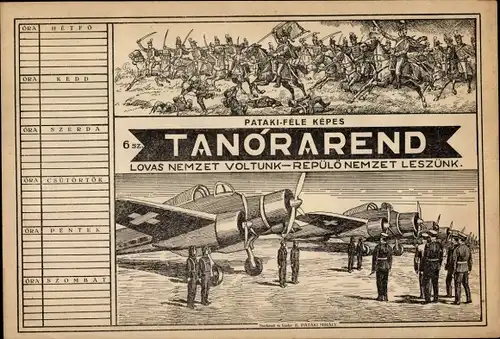 Stundenplan Ungarn Magyarország - Wir waren Pferdenation, werden eine fliegende Nation sein 1930/40