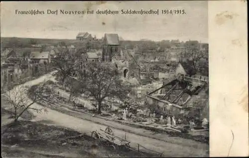 Ak Nouvron Aisne, Dorfansicht mit deutschem Soldatenfriedhof 1914/1915