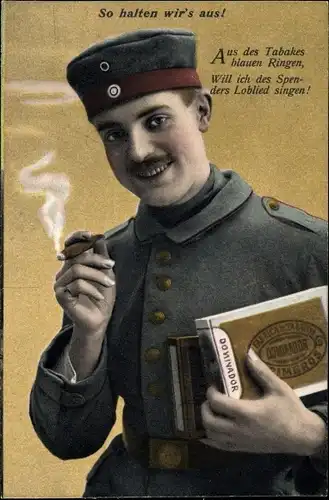 Ak Deutscher Soldat in Uniform, Zigarren-Werbung Dominador, So halten wir's aus